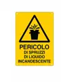 Cartello 'pericolo di spruzzi di liquidi incandescenti'