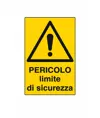 Cartello 'pericolo limite di sicurezza'