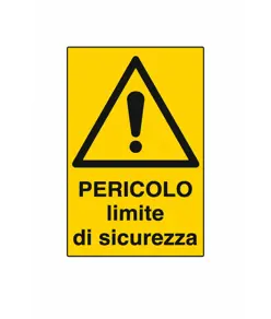 Cartello 'pericolo limite di sicurezza'