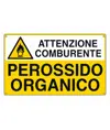 Cartello 'perossido organico attenzione comburente'