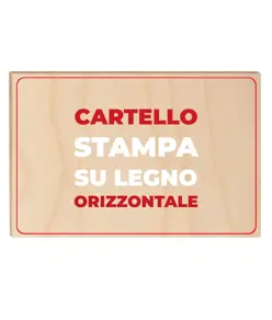 Cartello personalizzato con stampa su legno formato orizzontale