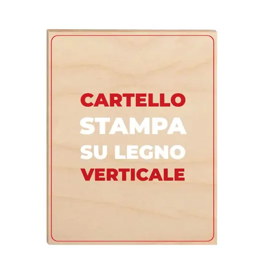 Cartello personalizzato con stampa su legno formato verticale