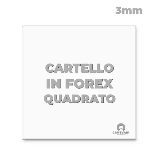 Cartello personalizzato in forex da 3mm formato quadrato