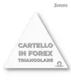 Cartello personalizzato in forex da 3mm formato triangolare