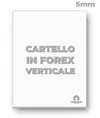 Cartello personalizzato in forex da 5mm formato verticale