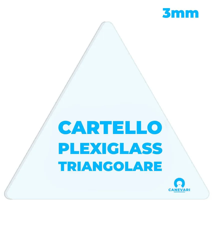 Cartello personalizzato in plexiglass da 3mm formato triangolare, varie dimensioni - prodotto premium - supporto trasparente