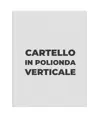 Cartello personalizzato in polionda formato verticale