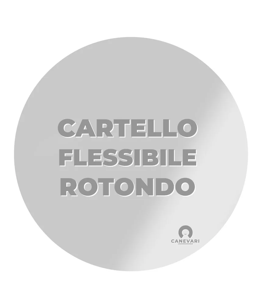 Cartello personalizzato in PVC flessibile formato rotondo, varie dimensioni - adattabile a varie superfici