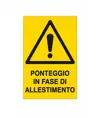 Cartello 'ponteggio in fase di allestimento'