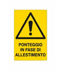 Cartello 'ponteggio in fase di allestimento'