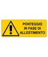 Cartello 'ponteggio in fase di allestimento'