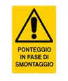 Cartello 'ponteggio in fase di smontaggio'