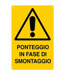 Cartello 'ponteggio in fase di smontaggio'