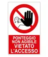 Cartello  ponteggio non agibile vietato l'accesso