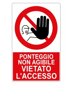 Cartello  ponteggio non agibile vietato l'accesso