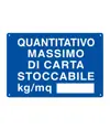 Cartello 'quantitativo massimo di carta stoccabile kg/mq____'