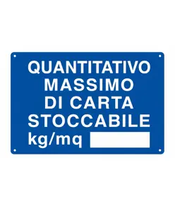 Cartello 'quantitativo massimo di carta stoccabile kg/mq____'