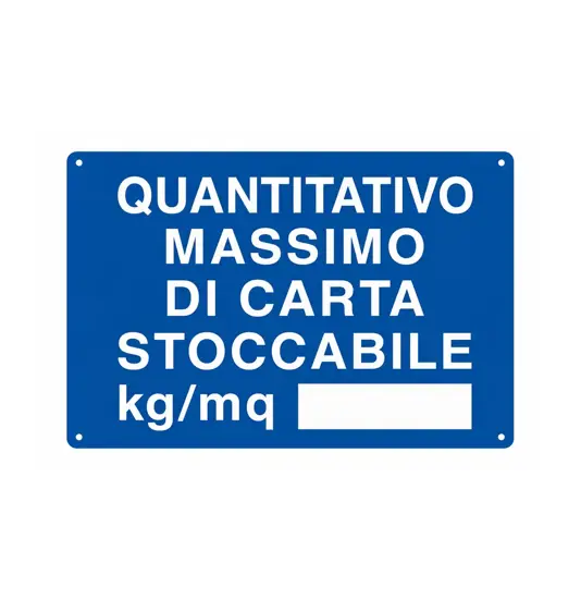 Cartello 'quantitativo massimo di carta stoccabile kg/mq____'