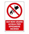 Cartello  qui non usare acqua per spegnere incendi