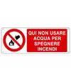 Cartello  qui non usare acqua per spegnere incendi