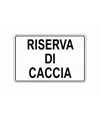 Cartello 'Riserva di caccia'