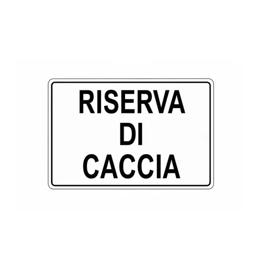 Cartello 'Riserva di caccia'