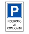 Cartello 'riservato ai condomini'