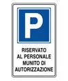 Cartello 'riservato al personale munito di autorizzazione'