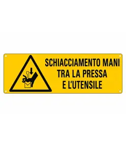 Cartello 'schiacciamento mani tra la pressa e l'utensile'