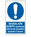 Cartello  Segnalare subito qualsiasi infortunio