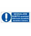 Cartello  Segnalare subito qualsiasi infortunio