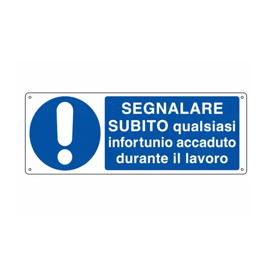 Cartello  Segnalare subito qualsiasi infortunio