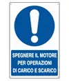Cartello  spegnere il motore per operazioni di carico e scarico