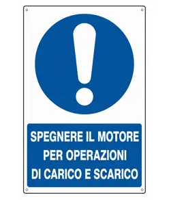 Cartello  spegnere il motore per operazioni di carico e scarico
