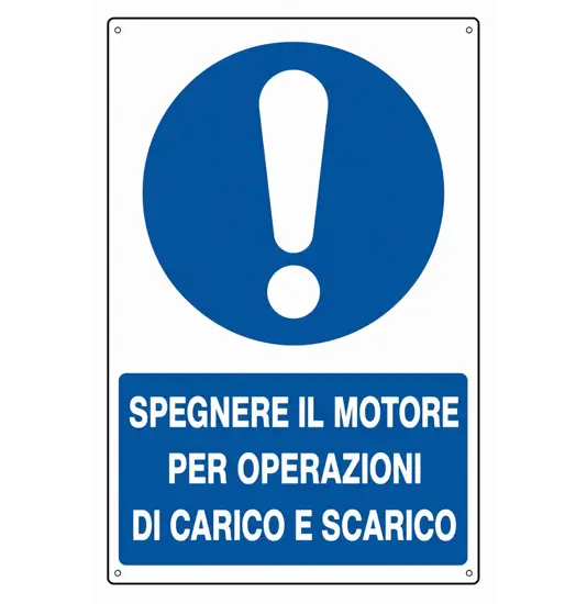 Cartello  spegnere il motore per operazioni di carico e scarico
