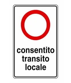 Cartello stradale divieto di transito eccetto locale