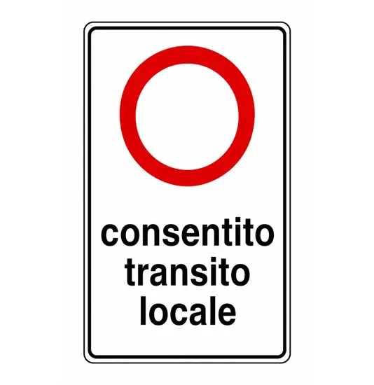 Cartello stradale divieto di transito eccetto locale