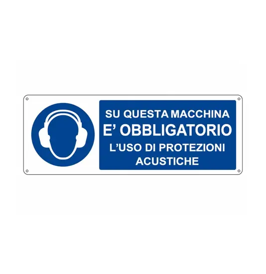 Cartello  su questa macchina è obbligatorio l'uso di protezioni acustiche