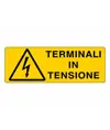 Cartello 'terminali in tensione'