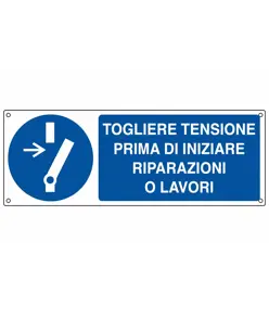 Cartello  togliere tensione prima di iniziare riparazioni o lavori
