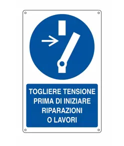Cartello  togliere tensione prima di iniziare riparazioni o lavori