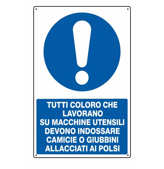 Cartello  Tutti coloro che lavorano su su macchine utensili devono indossare