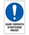Cartello  usare i dispositivi di protezione previsti