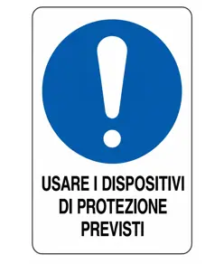 Cartello  usare i dispositivi di protezione previsti