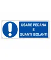 Cartello  usare pedana e Guanti da lavoro isolanti