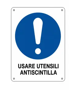 Cartello  usare utensili antiscintilla