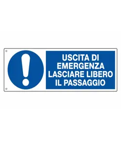 Cartello  uscita di emergenza lasciare libero il passaggio