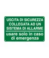 Cartello 'uscita di sicurezza collegata ad un sistema di allarme. usare...'