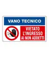 Cartello 'vano tecnico vietato l'ingresso ai non addetti'