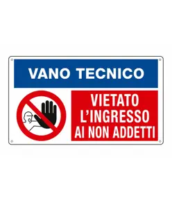 Cartello 'vano tecnico vietato l'ingresso ai non addetti'